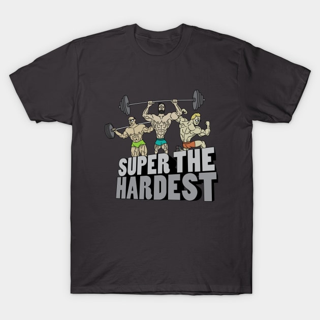 Super the Hardest T-Shirt by MoJoMenace Merch Store